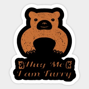 Hug me I am Furry Sticker